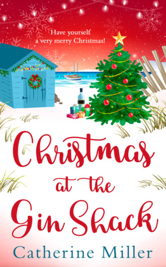 Catherine  Miller. Christmas at the Gin Shack