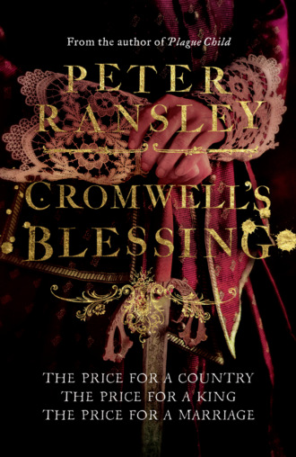 Peter  Ransley. Cromwell’s Blessing