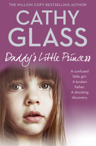 Cathy Glass. Daddy’s Little Princess
