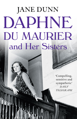 Jane  Dunn. Daphne du Maurier and her Sisters