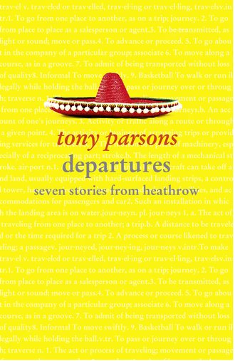 Tony  Parsons. Departures: Seven Stories from Heathrow