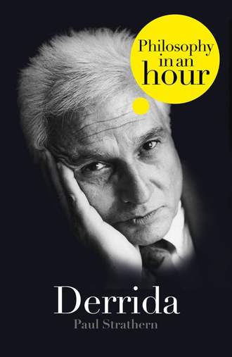 Paul  Strathern. Derrida: Philosophy in an Hour
