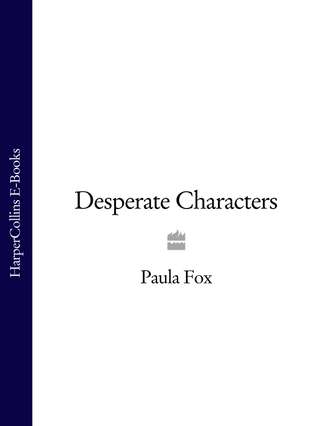 Paula  Fox. Desperate Characters