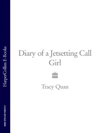 Tracy Quan. Diary of a Jetsetting Call Girl