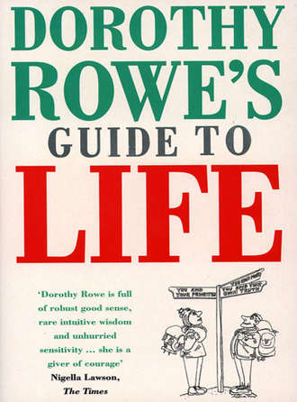 Dorothy  Rowe. Dorothy Rowe’s Guide to Life