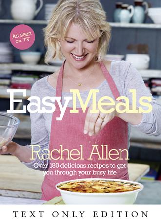 Rachel  Allen. Easy Meals Text Only