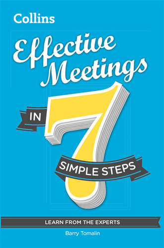Barry  Tomalin. Effective Meetings in 7 simple steps