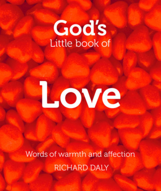 Richard  Daly. God’s Little Book of Love