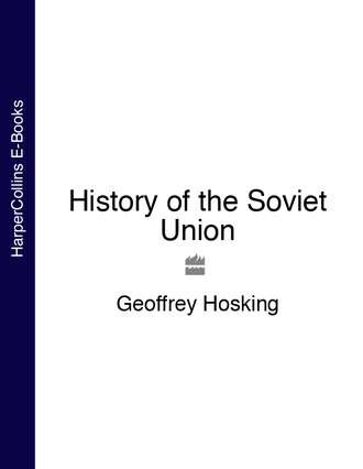 Geoffrey  Hosking. History of the Soviet Union