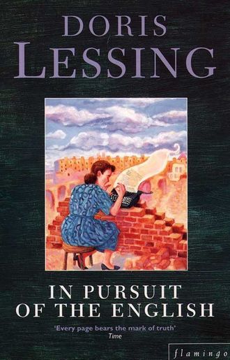Дорис Лессинг. In Pursuit of the English