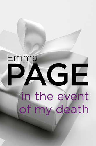 Emma  Page. In the Event of My Death