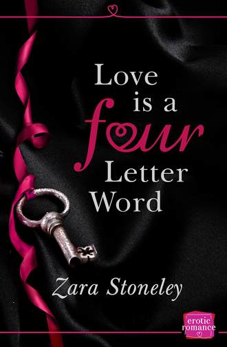 Zara  Stoneley. Love is a Four Letter Word