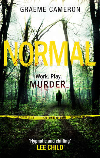 Graeme  Cameron. Normal: The Most Original Thriller Of The Year