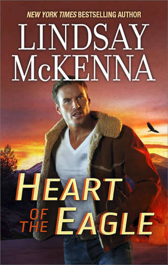 Lindsay McKenna. Heart Of The Eagle