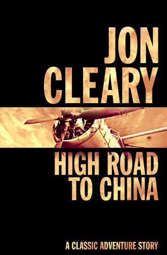 Jon  Cleary. High Road to China