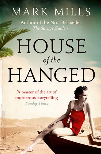 Mark  Mills. House of the Hanged