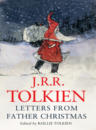 Джон Рональд Руэл Толкин. Letters from Father Christmas