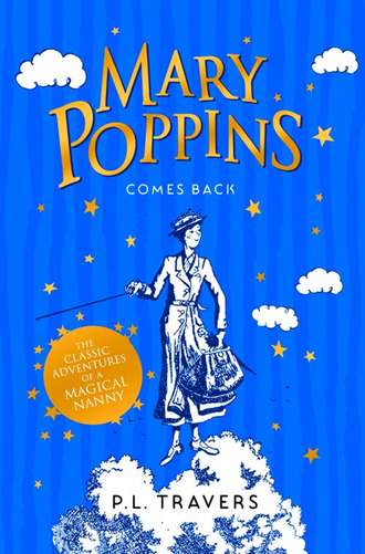 P. Travers L.. Mary Poppins Comes Back