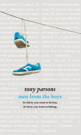Tony  Parsons. Men from the Boys