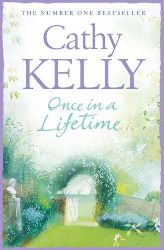 Cathy  Kelly. Once in a Lifetime