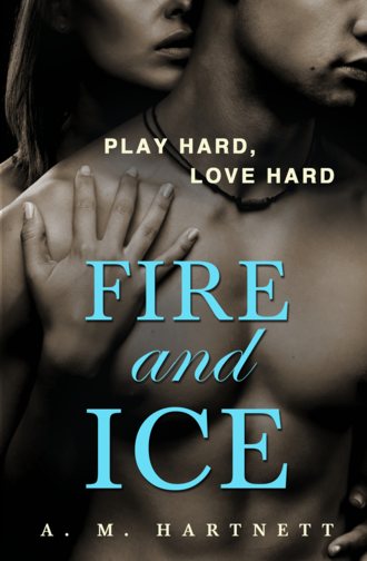 AM  Hartnett. Fire And Ice