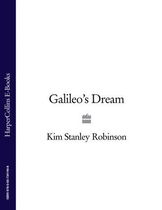 Kim Stanley Robinson. Galileo’s Dream