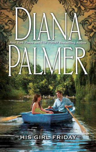 Diana Palmer. His Girl Friday