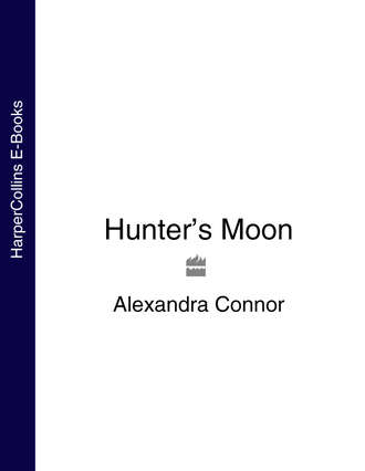 Alexandra  Connor. Hunter’s Moon