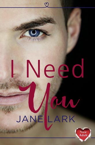 Jane  Lark. I Need You
