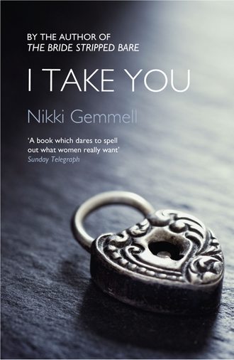 Nikki  Gemmell. I Take You