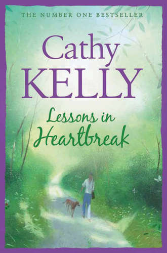 Cathy  Kelly. Lessons in Heartbreak