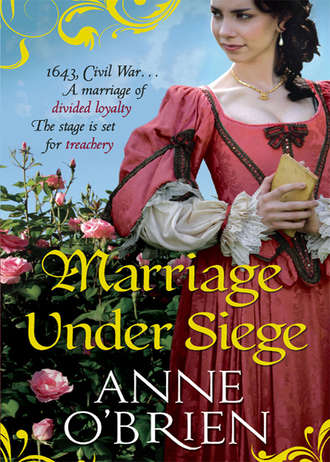 Anne  O'Brien. Marriage Under Siege
