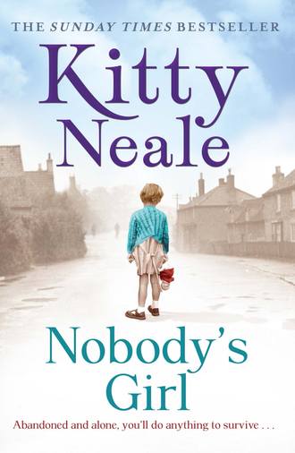 Kitty  Neale. Nobody’s Girl