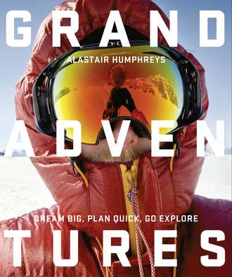 Alastair  Humphreys. Grand Adventures