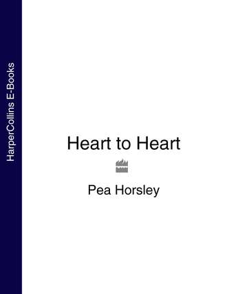 Pea  Horsley. Heart to Heart
