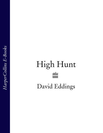 David  Eddings. High Hunt