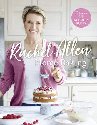 Rachel  Allen. Home Baking