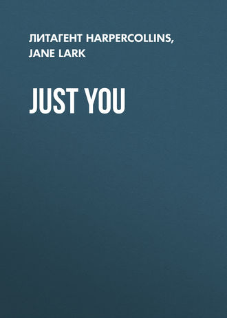 Jane  Lark. Just You