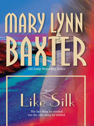 Mary Baxter Lynn. Like Silk