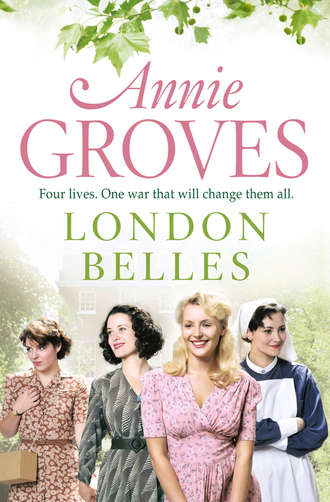 Annie Groves. London Belles