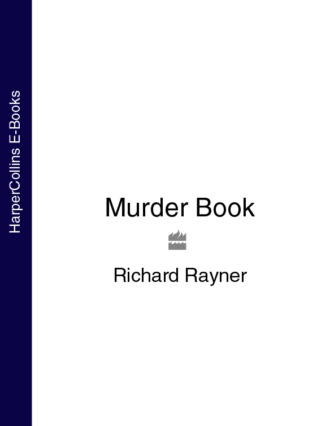 Richard  Rayner. Murder Book