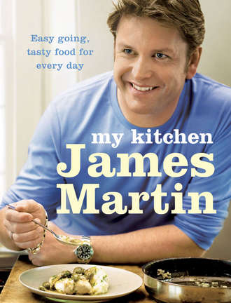 James  Martin. My Kitchen