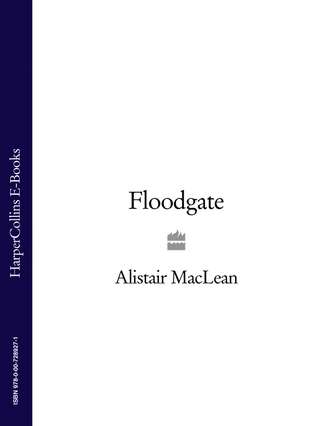 Alistair MacLean. Floodgate