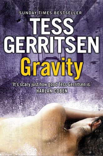 Тесс Герритсен. Gravity