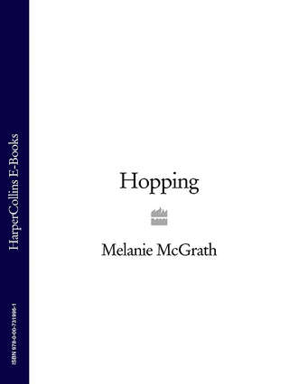 Melanie  McGrath. Hopping