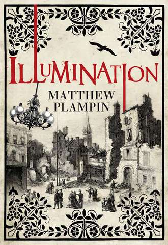 Matthew  Plampin. Illumination