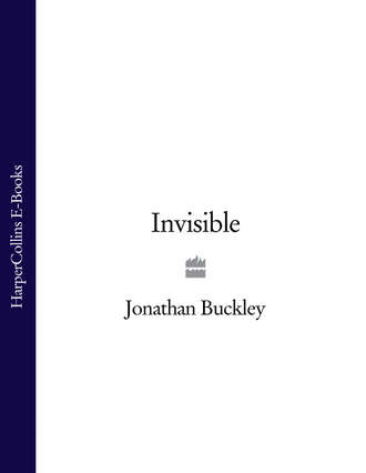 Jonathan  Buckley. Invisible