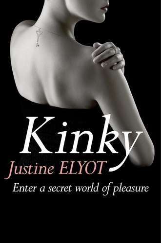 Justine  Elyot. Kinky