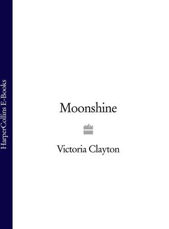 Victoria Clayton. Moonshine