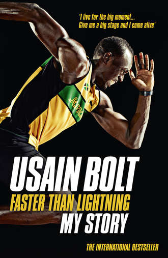 Usain Bolt. Faster than Lightning: My Autobiography